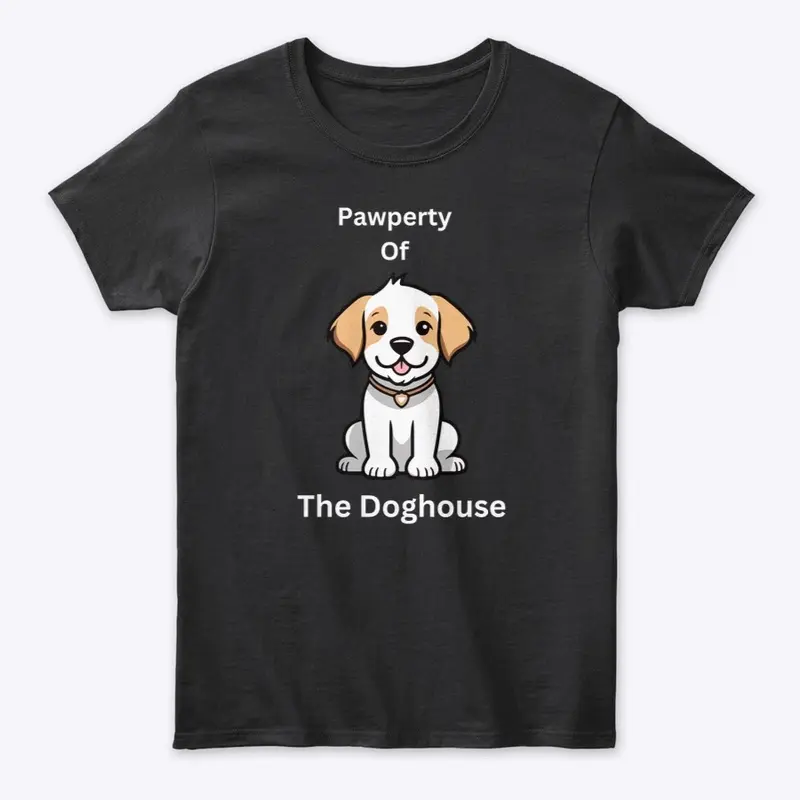 Pawperty Of The Doghouse